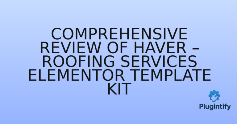 Read more about the article Comprehensive Review of Haver – Roofing Services Elementor Template Kit