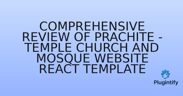 Read more about the article Comprehensive Review of Prachite – Temple Church And Mosque Website React Template