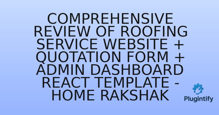 Read more about the article Comprehensive Review of Roofing Service Website + Quotation Form + Admin Dashboard React Template – Home Rakshak