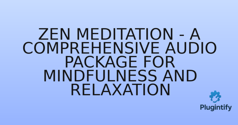Read more about the article Zen Meditation – A Comprehensive Audio Package for Mindfulness and Relaxation