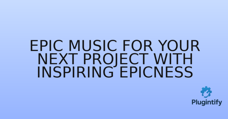 Read more about the article Epic Music for Your Next Project with Inspiring Epicness