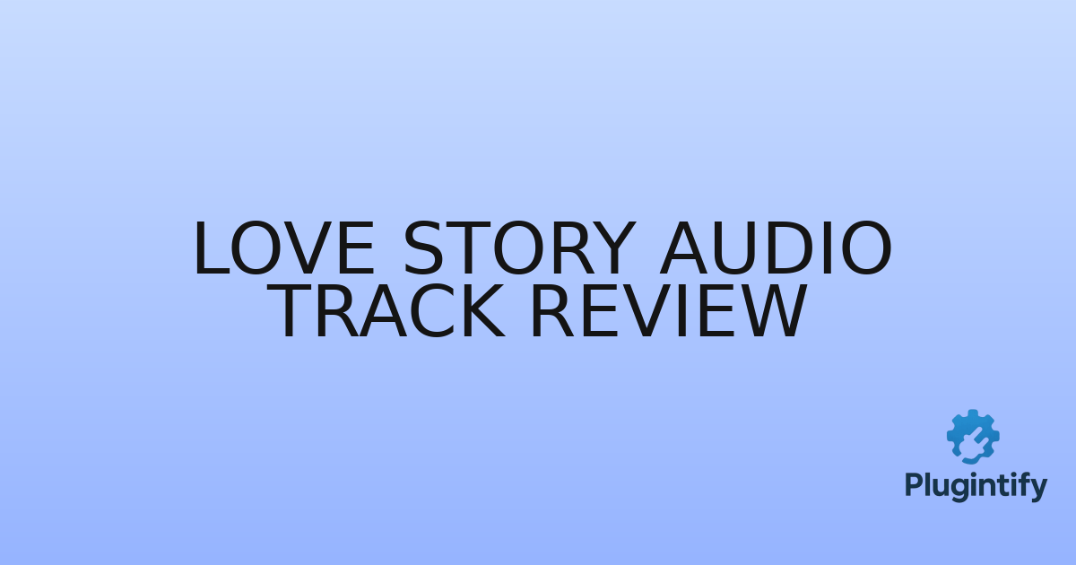You are currently viewing Love Story Audio Track Review
