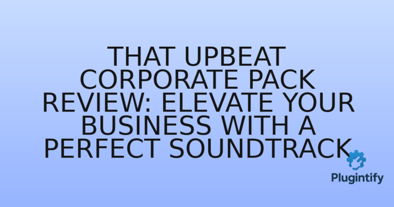 Read more about the article That Upbeat Corporate Pack Review: Elevate Your Business with a Perfect Soundtrack