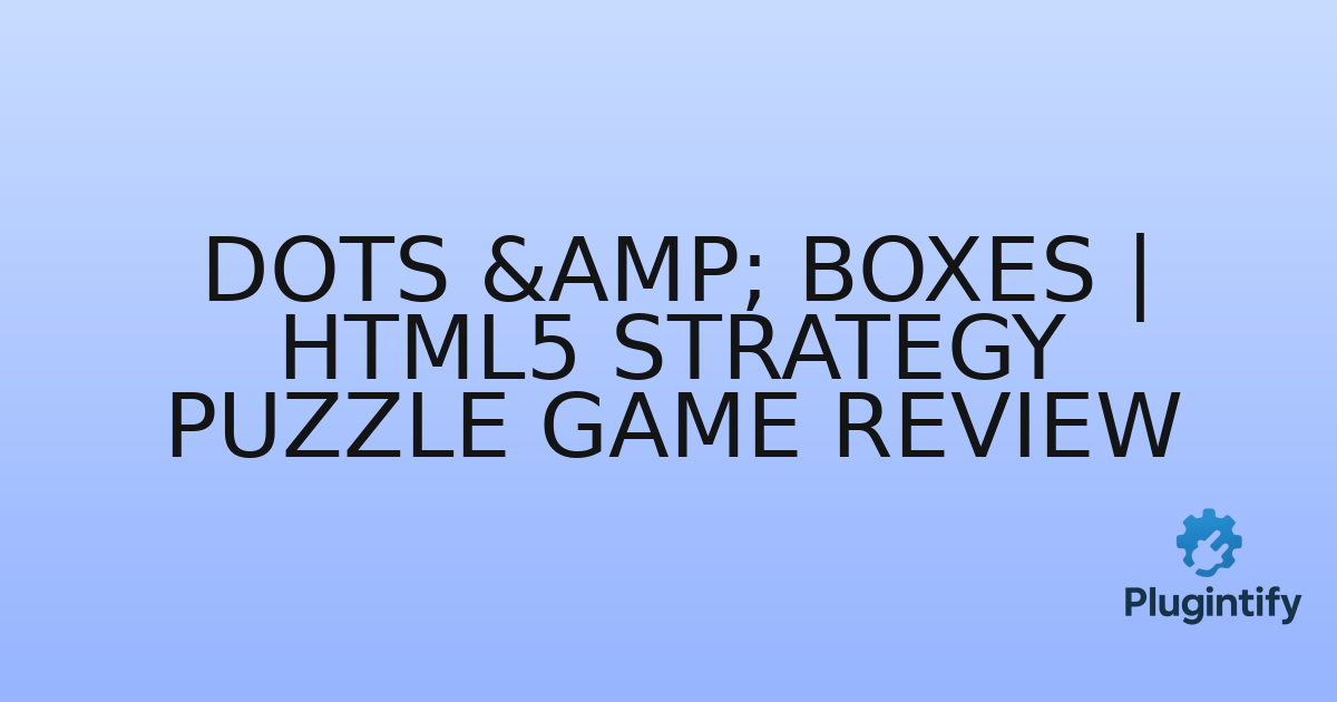 You are currently viewing Dots & Boxes | HTML5 Strategy Puzzle Game Review