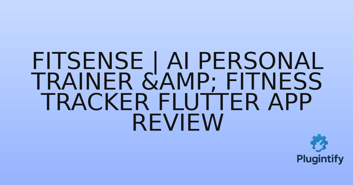 You are currently viewing FitSense | AI Personal Trainer & Fitness Tracker Flutter App Review