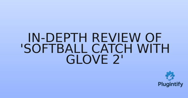 Read more about the article In-Depth Review of ‘Softball Catch With Glove 2’