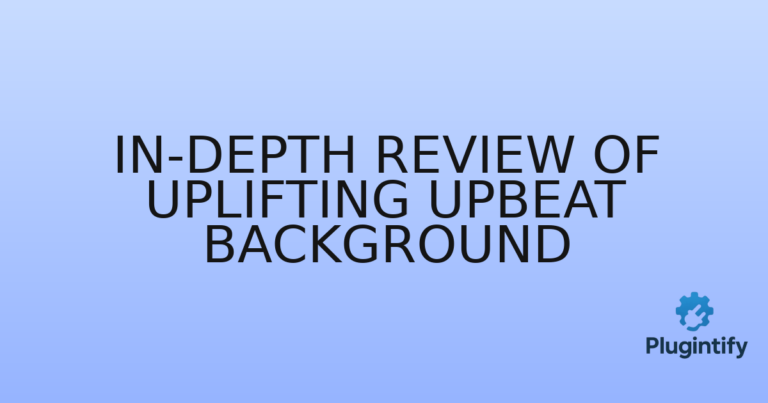 Read more about the article In-Depth Review of Uplifting Upbeat Background