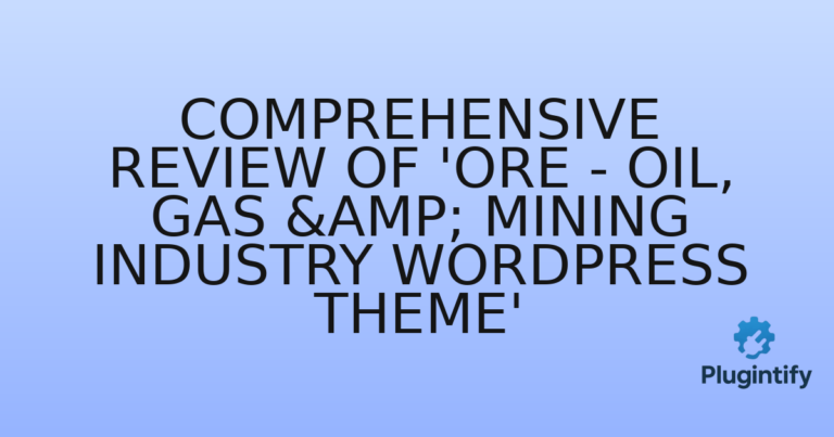 Read more about the article Comprehensive Review of ‘Ore – Oil, Gas & Mining Industry WordPress Theme’