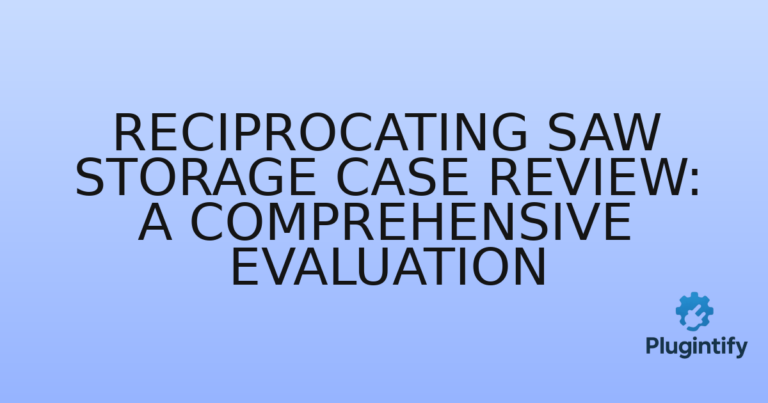 Read more about the article Reciprocating Saw Storage Case Review: A Comprehensive Evaluation