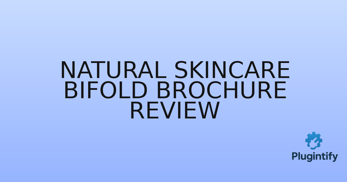 You are currently viewing Natural Skincare Bifold Brochure Review