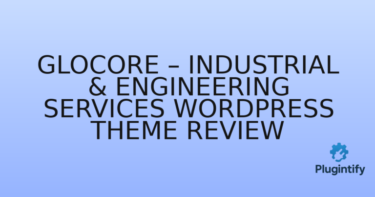Read more about the article GloCore – Industrial & Engineering Services WordPress Theme Review