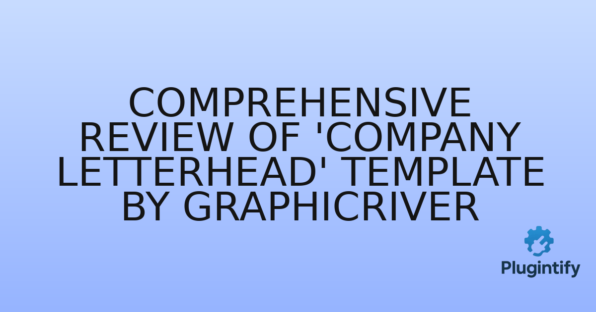 You are currently viewing Comprehensive Review of ‘Company Letterhead’ Template by GraphicRiver