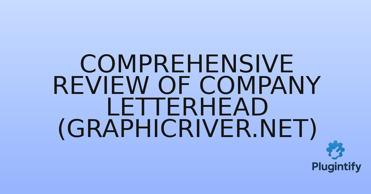 You are currently viewing Comprehensive Review of Company Letterhead (GraphicRiver.net)