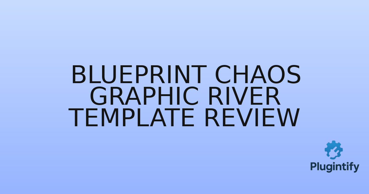 You are currently viewing Blueprint Chaos Graphic River Template Review