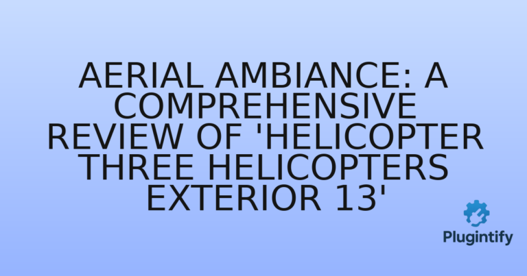 Read more about the article Aerial Ambiance: A Comprehensive Review of ‘Helicopter Three Helicopters Exterior 13’