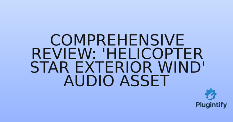 Read more about the article Comprehensive Review: ‘Helicopter Star Exterior Wind’ Audio Asset