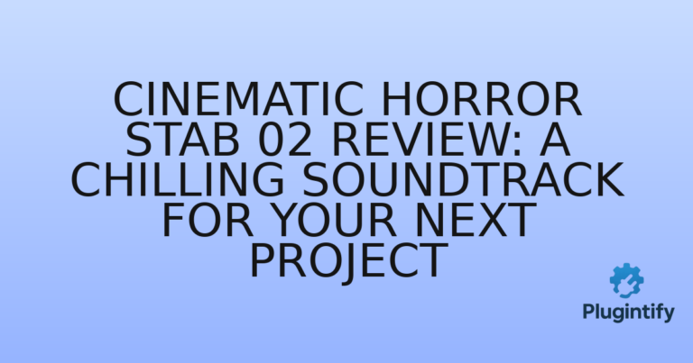 Read more about the article Cinematic Horror Stab 02 Review: A Chilling Soundtrack for Your Next Project
