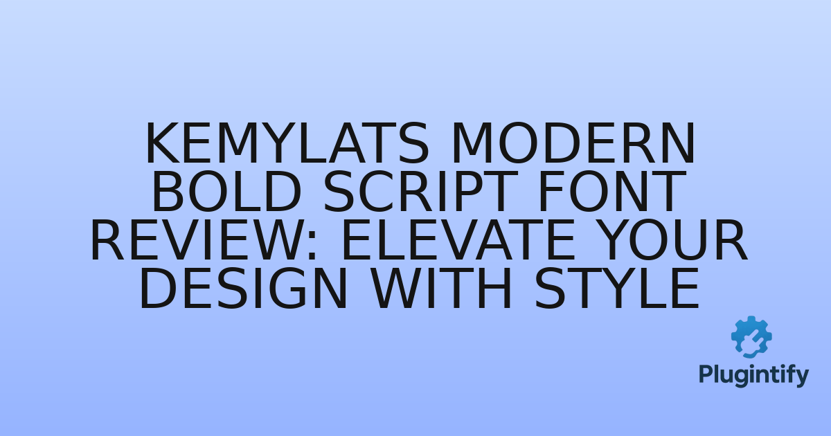 You are currently viewing Kemylats Modern Bold Script Font Review: Elevate Your Design with Style