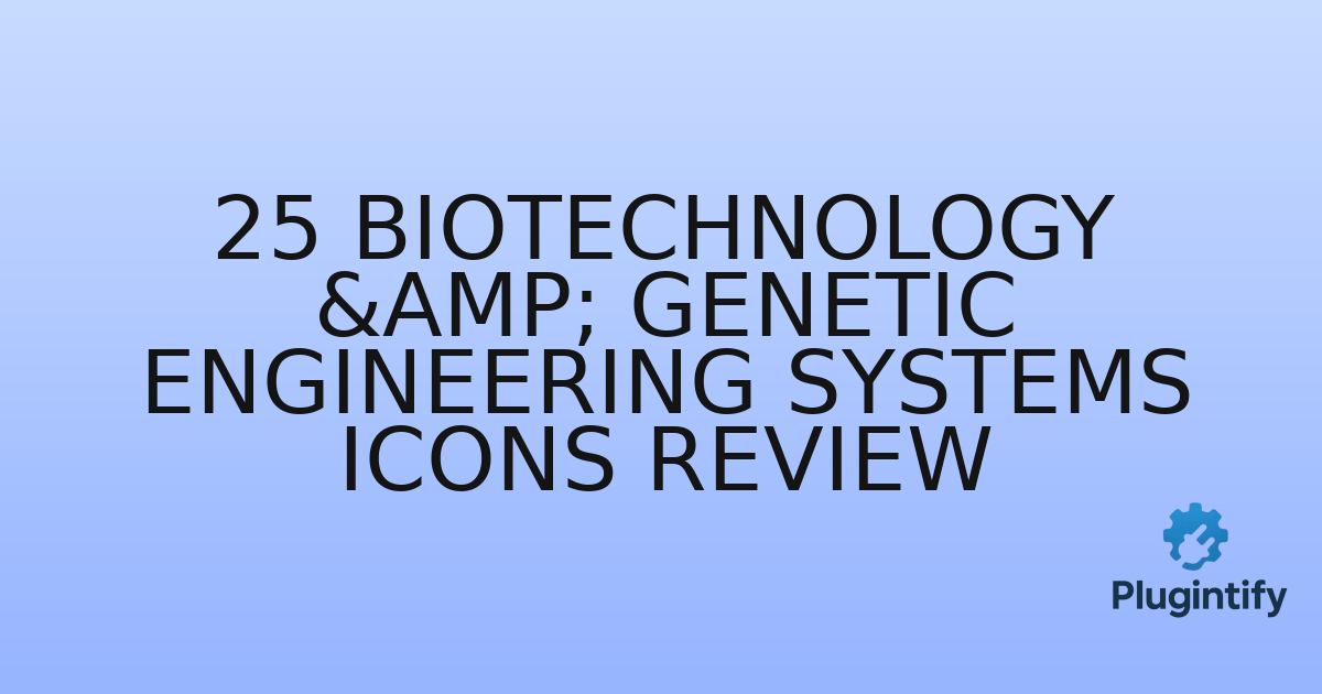 You are currently viewing 25 Biotechnology & Genetic Engineering Systems Icons Review