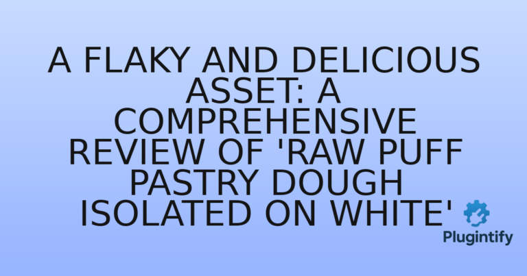 Read more about the article A Flaky and Delicious Asset: A Comprehensive Review of ‘Raw Puff Pastry Dough Isolated on White’