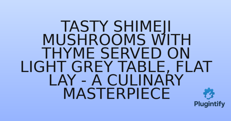 Read more about the article Tasty Shimeji Mushrooms with Thyme Served on Light Grey Table, Flat Lay – A Culinary Masterpiece