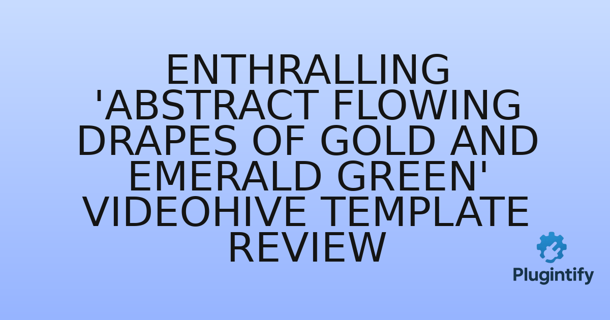 You are currently viewing Enthralling ‘Abstract flowing drapes of gold and emerald green’ Videohive Template Review