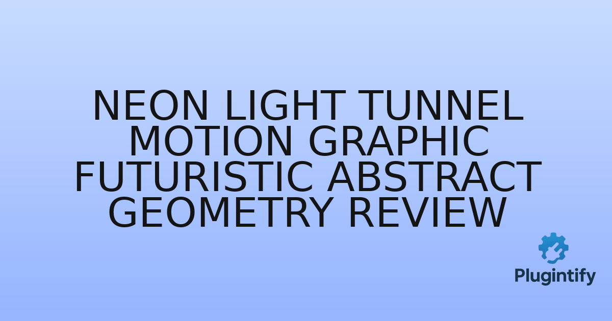 You are currently viewing Neon Light Tunnel Motion Graphic Futuristic Abstract Geometry Review