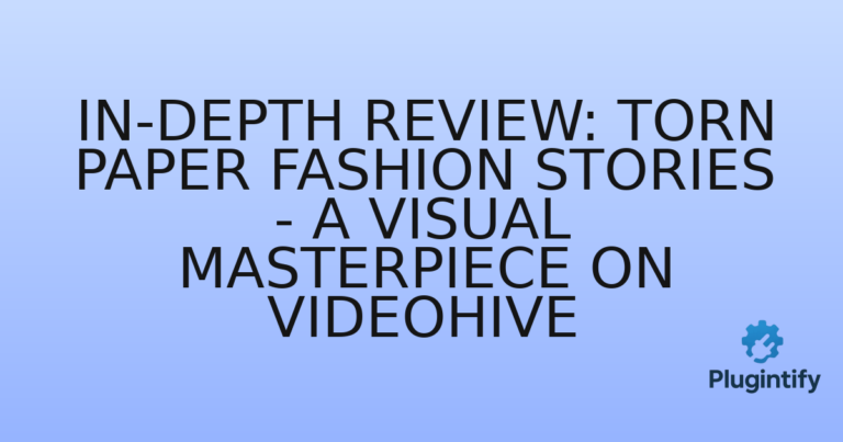 Read more about the article In-Depth Review: Torn Paper Fashion Stories – A Visual Masterpiece on VideoHive