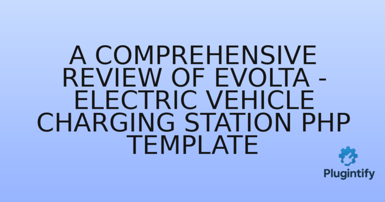 Read more about the article A Comprehensive Review of Evolta – Electric Vehicle Charging Station PHP Template