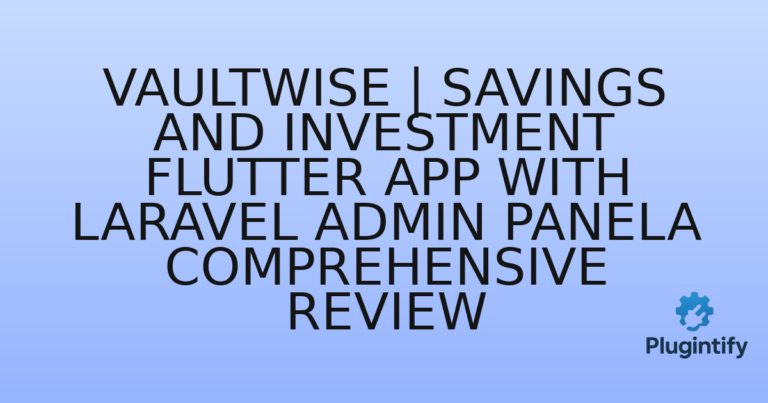 Read more about the article VaultWise | Savings and Investment Flutter App With Laravel Admin PanelA Comprehensive Review