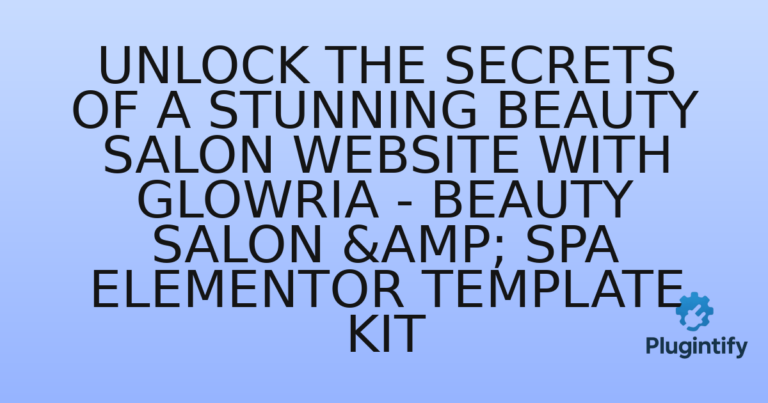 Read more about the article Unlock the Secrets of a Stunning Beauty Salon Website with Glowria – Beauty Salon & Spa Elementor Template Kit