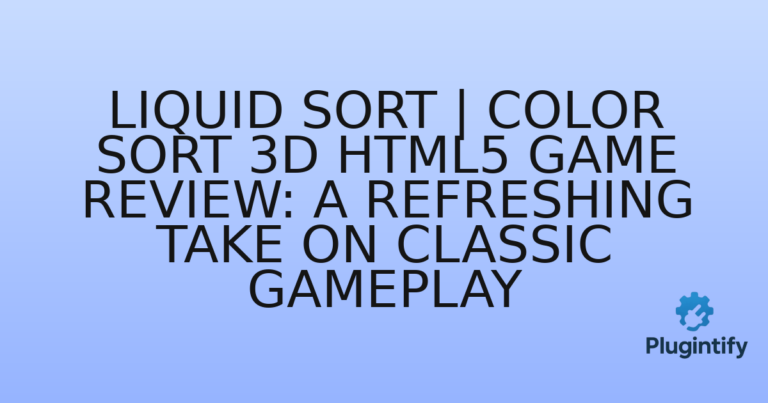 Read more about the article Liquid Sort | Color Sort 3D HTML5 Game Review: A Refreshing Take on Classic Gameplay