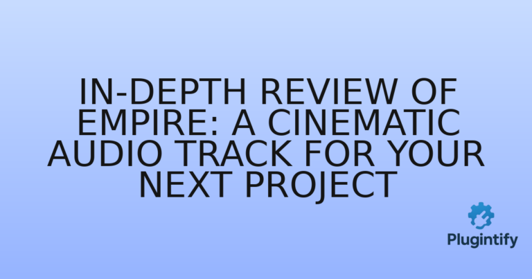 Read more about the article In-Depth Review of Empire: A Cinematic Audio Track for Your Next Project