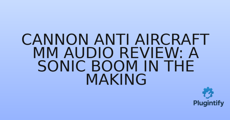 Read more about the article Cannon Anti Aircraft Mm Audio Review: A Sonic Boom in the Making