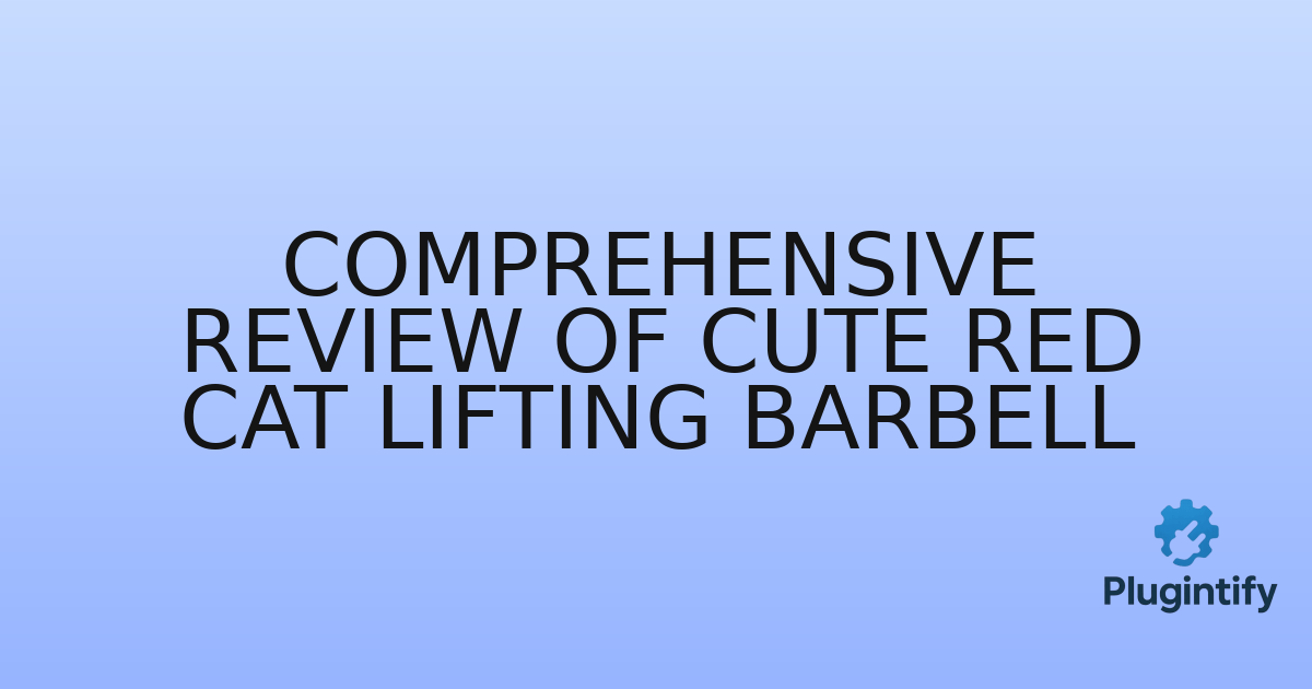You are currently viewing Comprehensive Review of Cute Red Cat Lifting Barbell