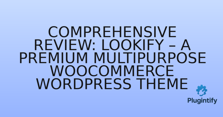 Read more about the article Comprehensive Review: Lookify – A Premium Multipurpose WooCommerce WordPress Theme