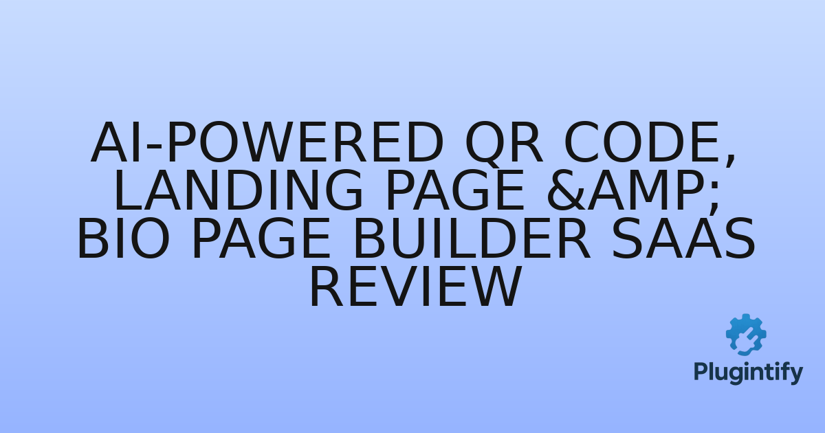 You are currently viewing AI-Powered QR Code, Landing Page & Bio Page Builder SaaS Review