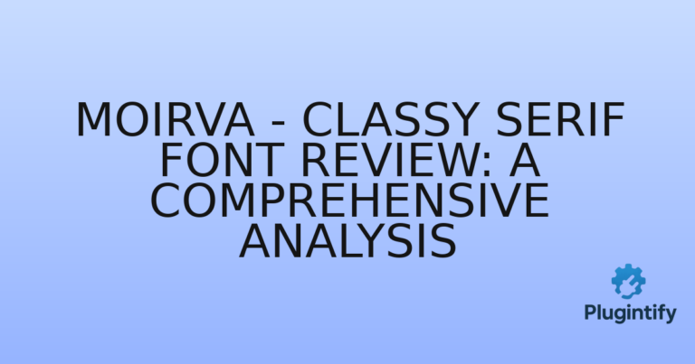 Read more about the article Moirva – Classy Serif Font Review: A Comprehensive Analysis