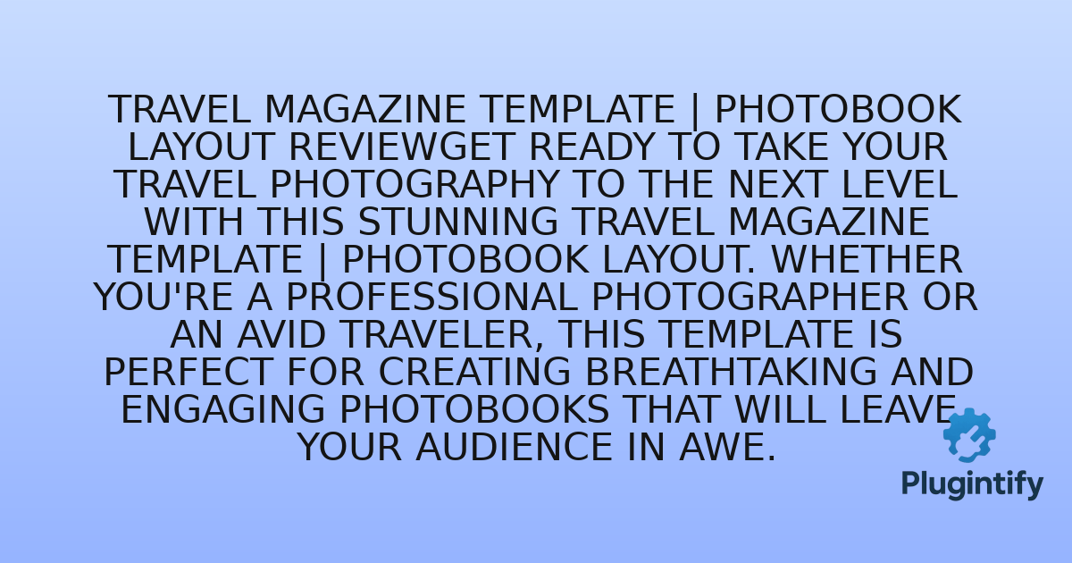 You are currently viewing Travel Magazine Template | Photobook Layout ReviewGet ready to take your travel photography to the next level with this stunning Travel Magazine Template | Photobook Layout. Whether you’re a professional photographer or an avid traveler, this template is perfect for creating breathtaking and engaging photobooks that will leave your audience in awe.