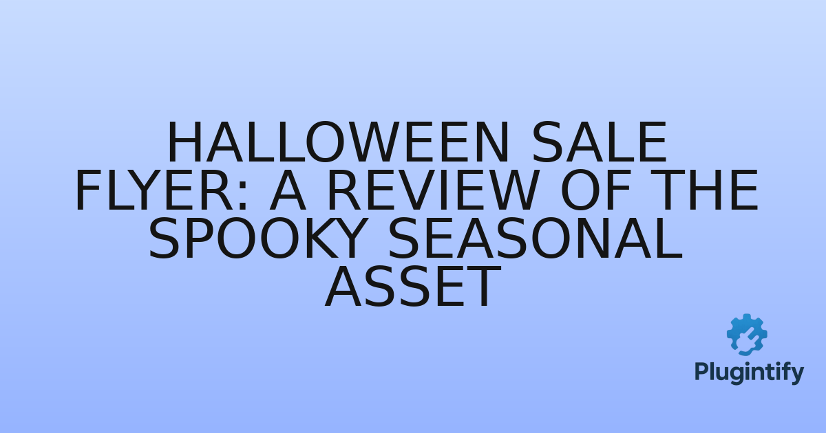 You are currently viewing Halloween Sale Flyer: A Review of the Spooky Seasonal Asset