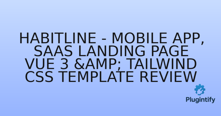 Read more about the article Habitline – Mobile App, SaaS Landing Page Vue 3 & Tailwind CSS Template Review