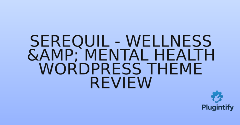 Read more about the article Serequil – Wellness & Mental Health WordPress Theme Review