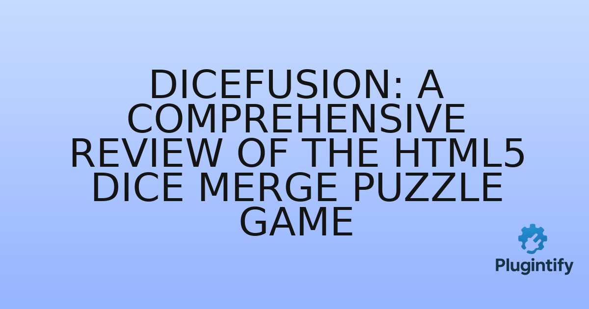 You are currently viewing DiceFusion: A Comprehensive Review of the HTML5 Dice Merge Puzzle Game
