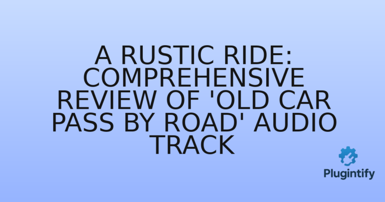 Read more about the article A Rustic Ride: Comprehensive Review of ‘Old Car Pass By Road’ Audio Track