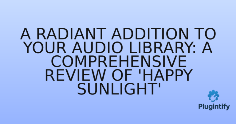 Read more about the article A Radiant Addition to Your Audio Library: A Comprehensive Review of ‘Happy Sunlight’
