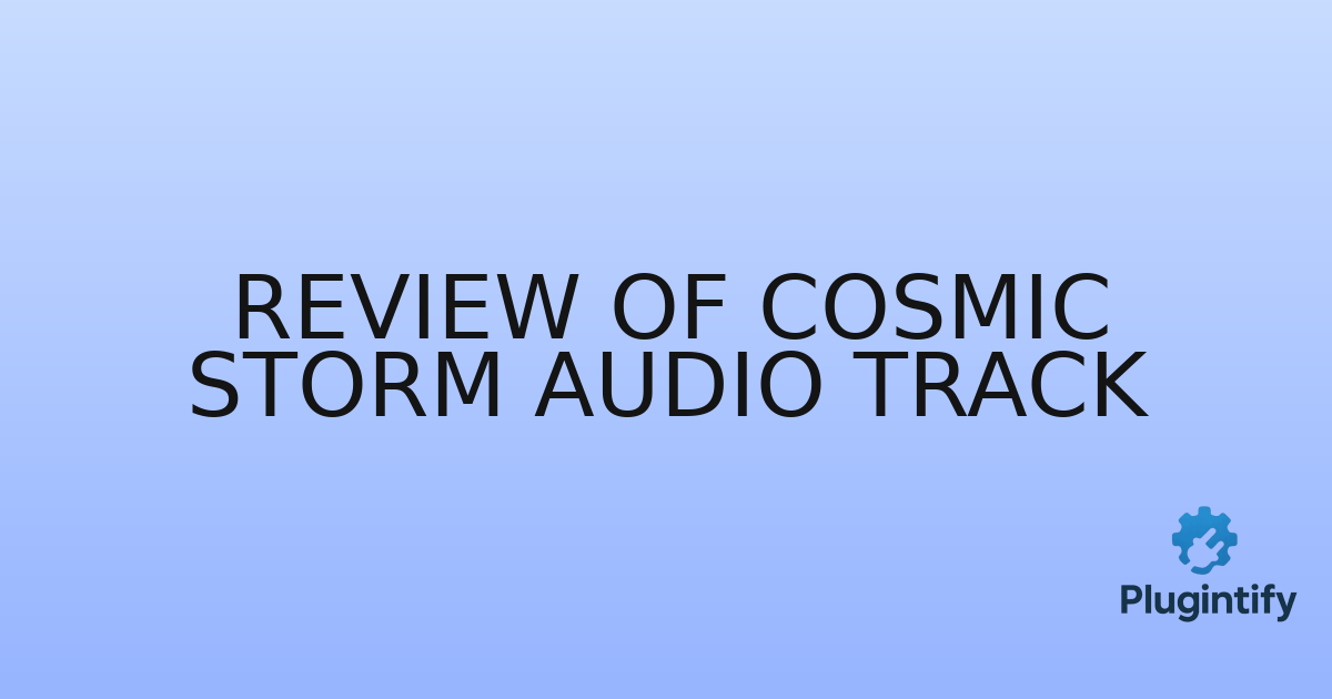You are currently viewing Review of Cosmic Storm Audio Track