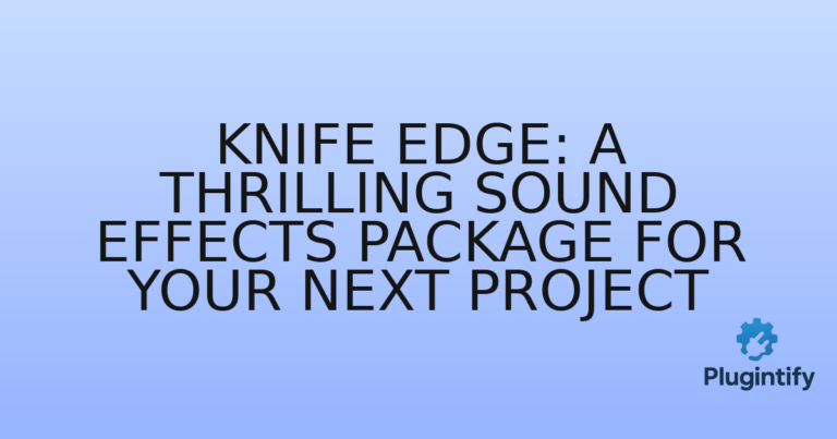 Read more about the article Knife Edge: A Thrilling Sound Effects Package for Your Next Project