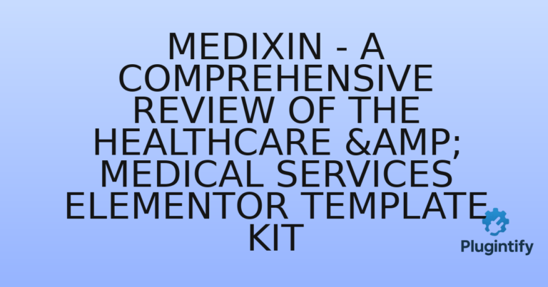 Read more about the article Medixin – A Comprehensive Review of the Healthcare & Medical Services Elementor Template Kit