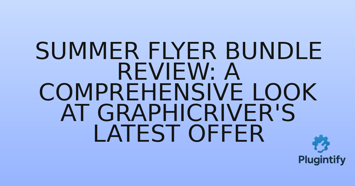 You are currently viewing Summer Flyer Bundle Review: A Comprehensive Look at Graphicriver’s Latest Offer