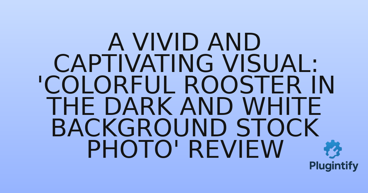 You are currently viewing A Vivid and Captivating Visual: ‘Colorful Rooster in the Dark and White Background Stock Photo’ Review